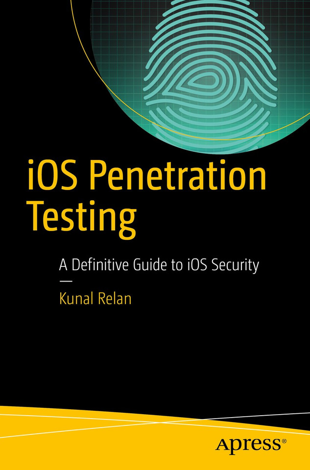 iOS Penetration Testing: A Definitive Guide to iOS Security book cover by Kunal Relan