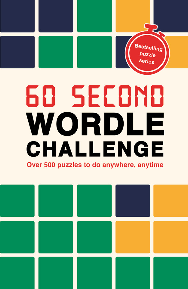 60 Second Wordle Challenge: Over 500 puzzles to do anywhere, anytime (Puzzle Challenge) book cover by Roland Hall