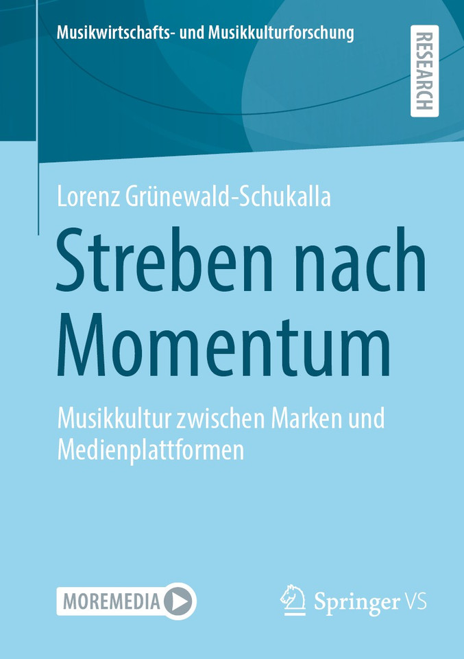 Streben nach Momentum: Musikkultur zwischen Marken und Medienplattformen (Musikwirtschafts- und Musikkulturforschung) book cover by Lorenz Grünewald-Schukalla