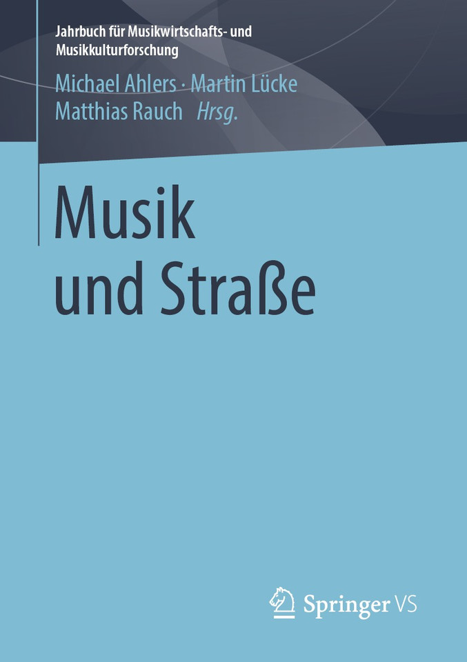 Musik und Straße (Jahrbuch für Musikwirtschafts- und Musikkulturforschung) book cover by 
