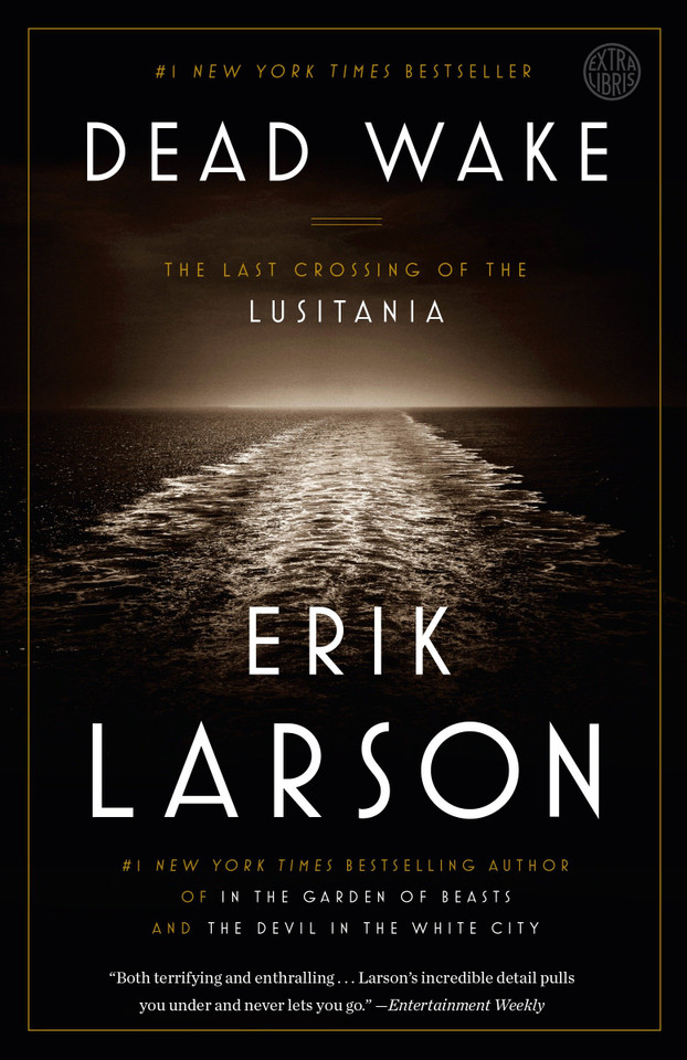 Dead Wake: The Last Crossing of the Lusitania book cover by Erik Larson