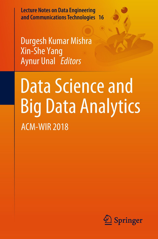 Data Science and Big Data Analytics: ACM-WIR 2018 (Lecture Notes on Data Engineering and Communications Technologies #16) book cover by 