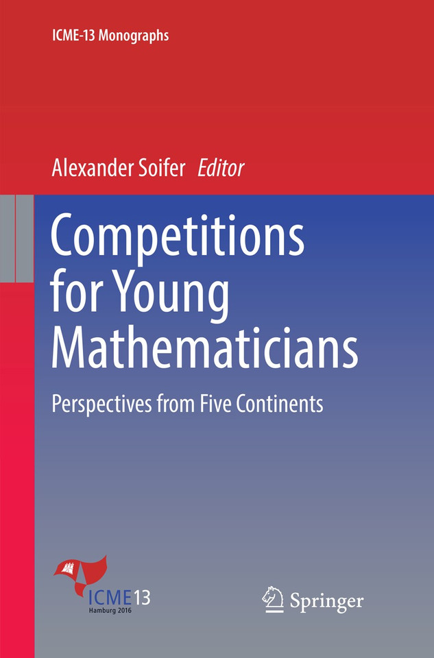 Competitions for Young Mathematicians: Perspectives from Five Continents (ICME-13 Monographs) book cover by 