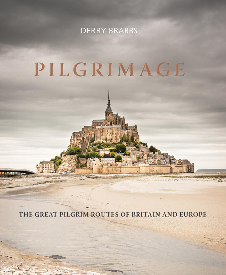 Pilgrimage: The Great Pilgrim Routes of Britain and Europe book cover by Derry Brabbs