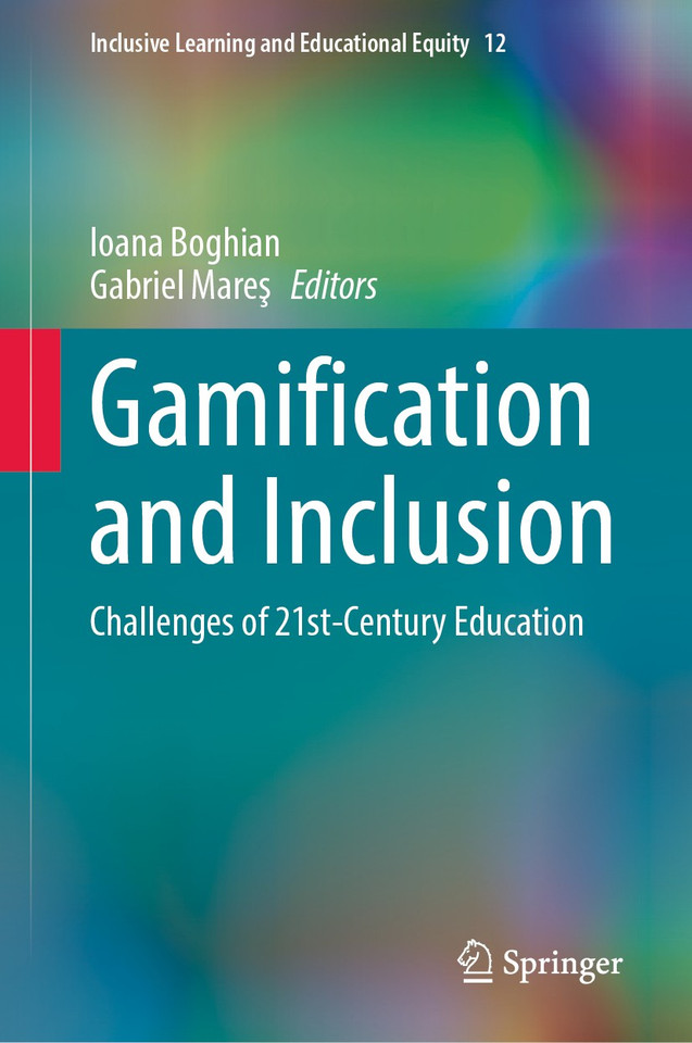 Gamification and Inclusion: Challenges of 21st-Century Education (Inclusive Learning and Educational Equity #12) book cover by 