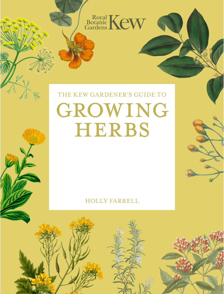 The Kew Gardener's Guide to Growing Herbs book cover by Holly Farrell, Royal Botanic Gardens, Kew