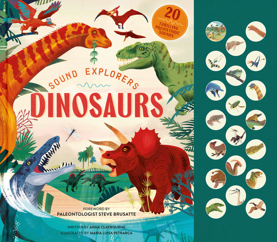 Sound Explorers: Dinosaurs: 20 Thrilling Prehistoric Sounds (Sound Explorers) book cover by Anna Claybourne