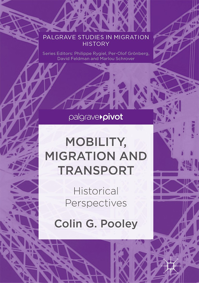 Mobility, Migration and Transport: Historical Perspectives (Palgrave Studies in Migration History) book cover by Colin G. Pooley