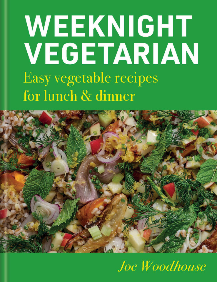 Weeknight Vegetarian: Easy Vegetable Recipes for Lunch & Dinner book cover by Joe Woodhouse