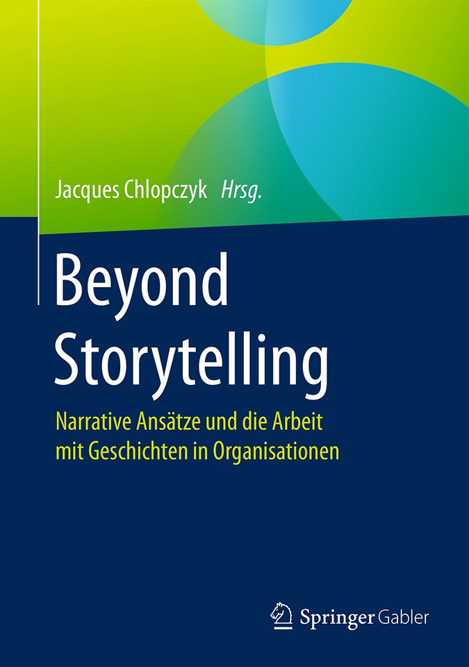 Beyond Storytelling: Narrative Ansätze und die Arbeit mit Geschichten in Organisationen book cover by 