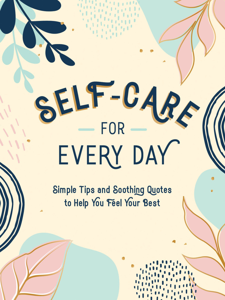 Self-Care for Every Day: Simple Tips and Soothing Quotes to Help You Feel Your Best book cover by Summersdale