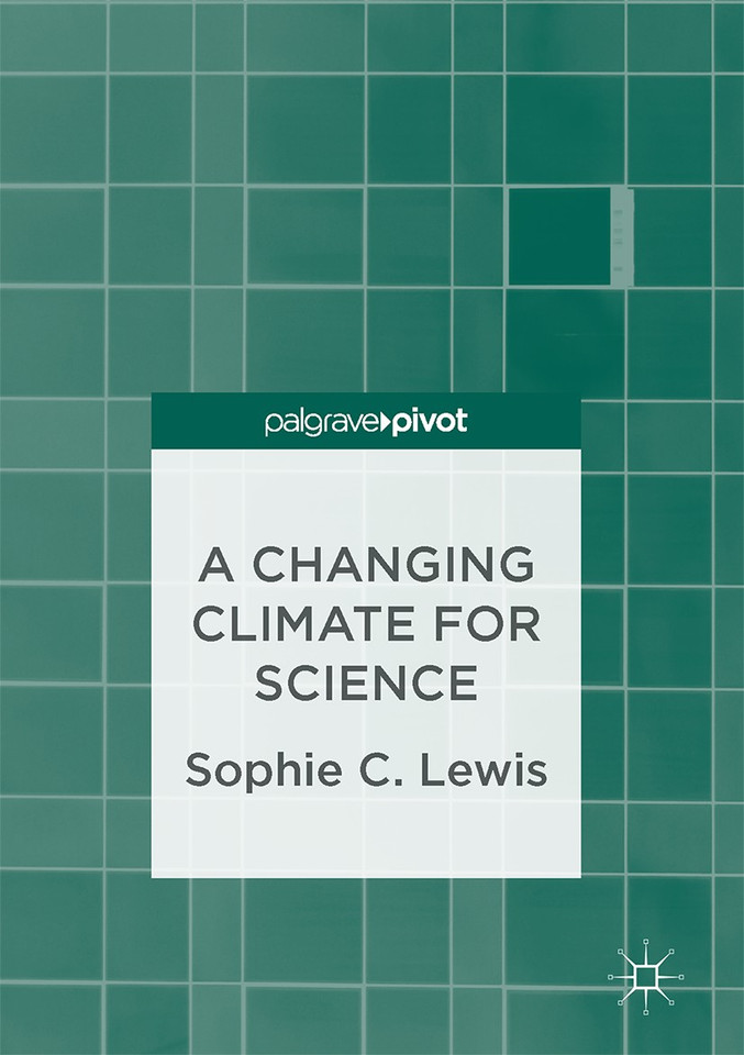 A Changing Climate for Science book cover by Sophie C. Lewis