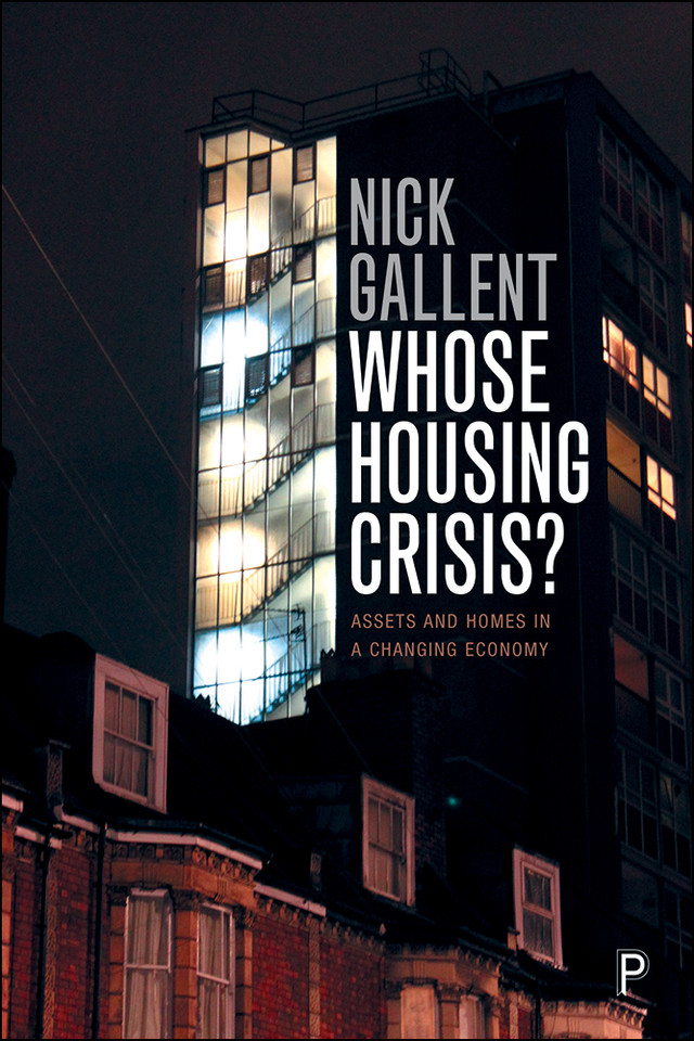 Whose Housing Crisis?: Assets and Homes in a Changing Economy book cover by Nick Gallent