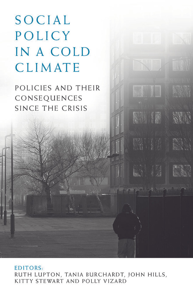 Social Policy in a Cold Climate: Policies and their Consequences since the Crisis (CASE Studies on Poverty, Place and Policy) book cover by 