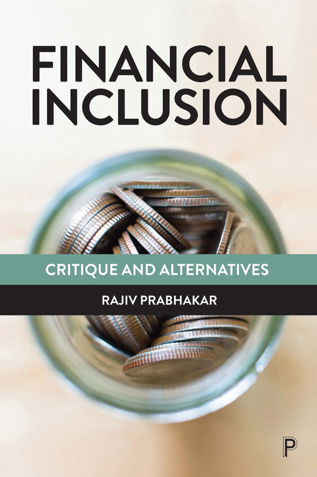Financial Inclusion: Critique and Alternatives book cover by Rajiv Prabhakar
