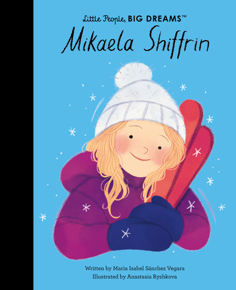 Mikaela Shiffrin (Little People, BIG DREAMS) book cover by Maria Isabel Sanchez Vegara