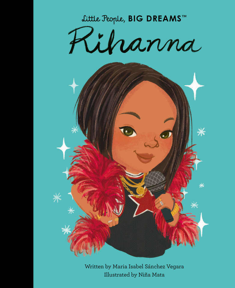 Rihanna (Little People, BIG DREAMS) book cover by Maria Isabel Sanchez Vegara