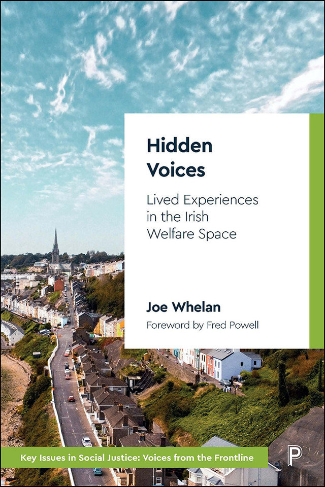 Hidden Voices: Lived Experiences in the Irish Welfare Space (Key Issues in Social Justice) book cover by Joe Whelan