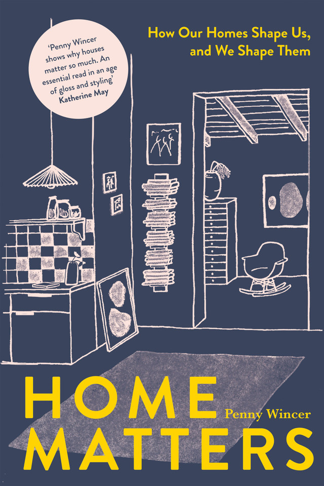 Home Matters: How Our Homes Shape Us, And We Shape Them book cover by Wincer Penny