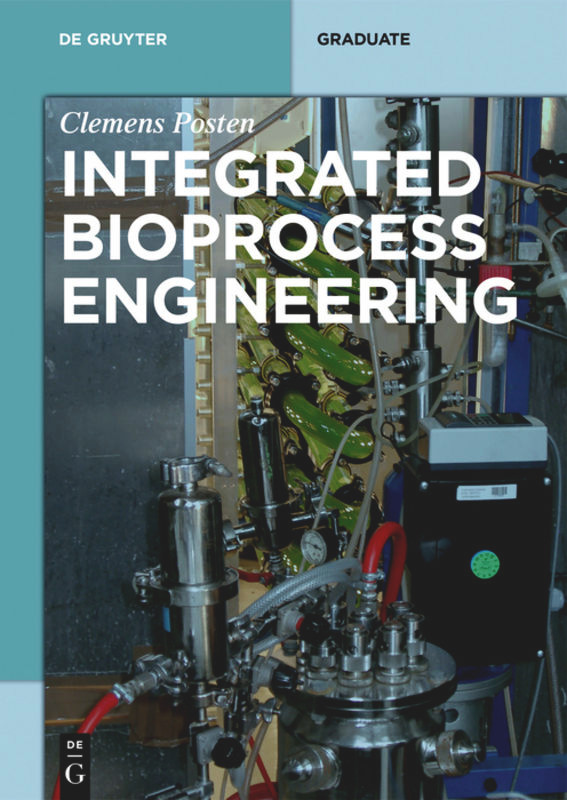 Integrated Bioprocess Engineering (De Gruyter Textbook) book cover by Clemens Posten