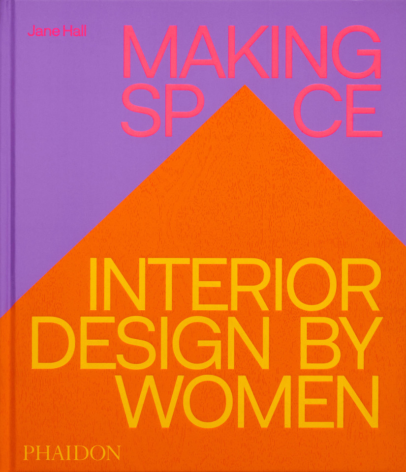 Making Space: Interior Design by Women book cover by Jane Hall