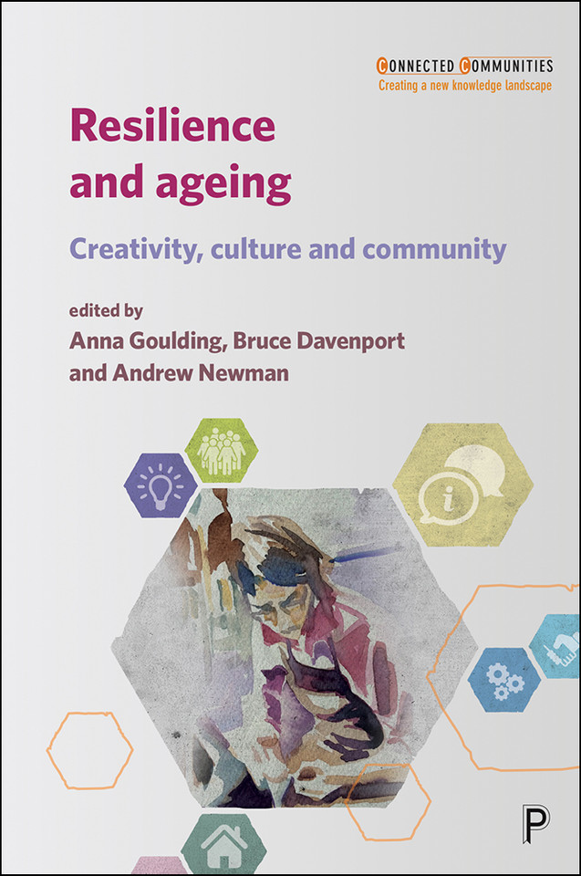 Resilience and Ageing: Creativity, Culture and Community (Connected Communities) book cover by 