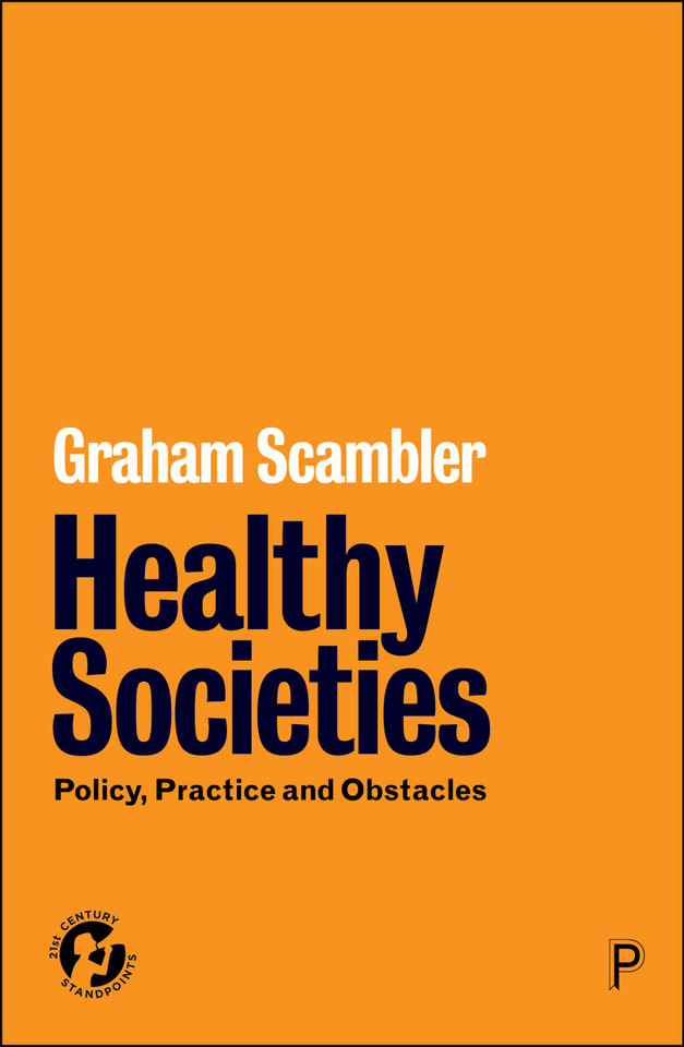 Healthy Societies: Policy, Practice and Obstacles (21st Century Standpoints) book cover by Graham Scambler