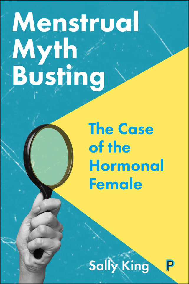 Menstrual Myth Busting: The Case of the Hormonal Female book cover by Sally King