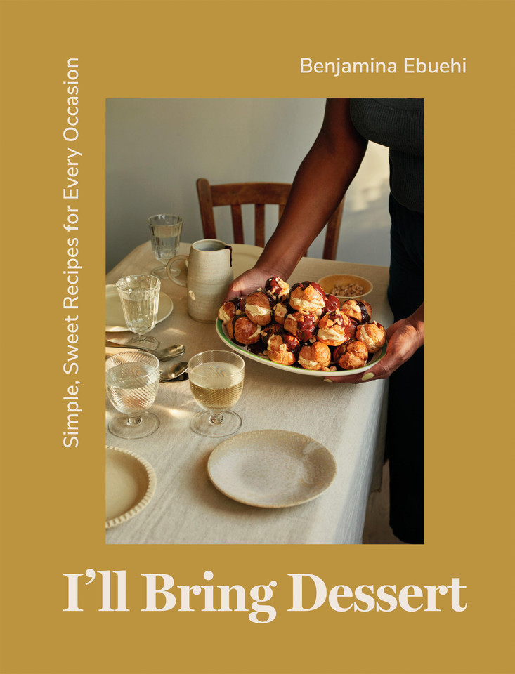 I'll Bring Dessert: Simple, Sweet Recipes for Every Occasion book cover by Benjamina Ebuehi