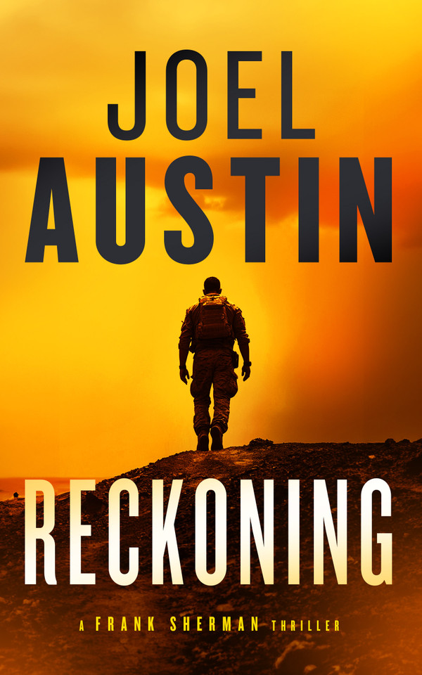 Reckoning: A Military Thriller Where the Mission Won’t Die Quietly (Frank Sherman Thrillers #2) book cover by Joel Austin