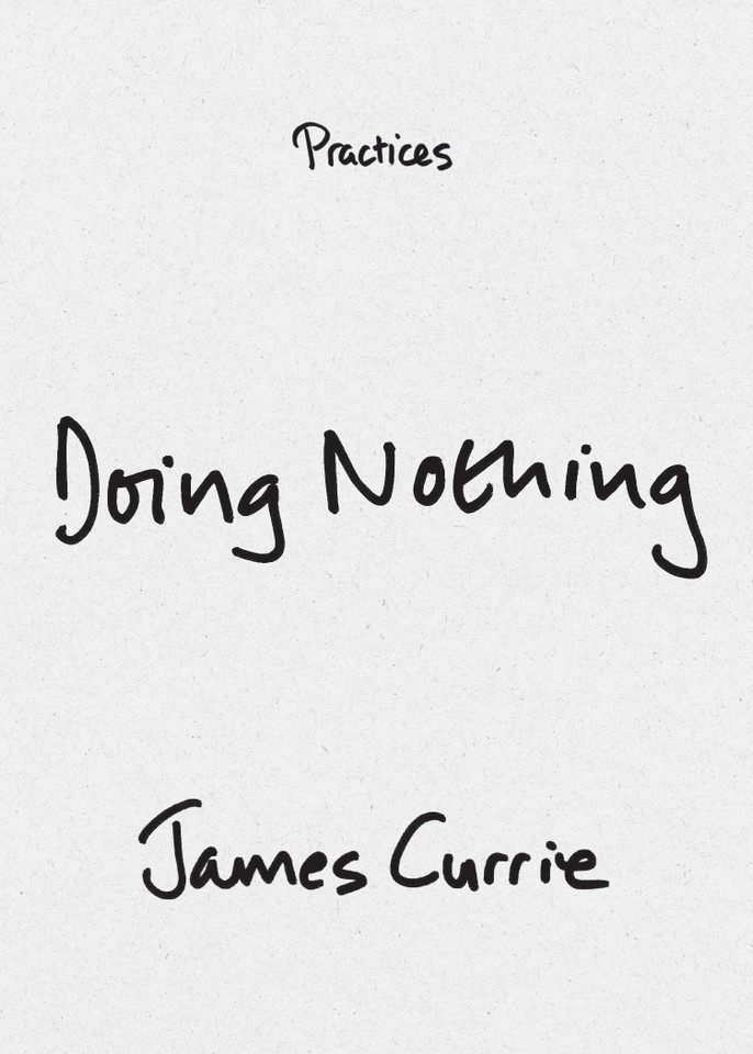 Doing Nothing (Practices) book cover by James Currie