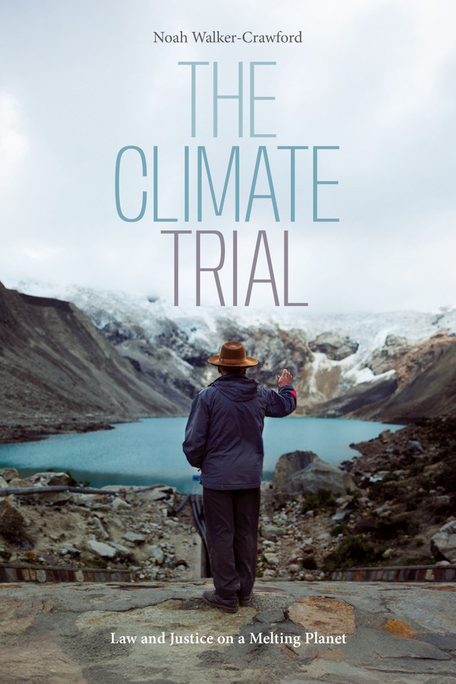 The Climate Trial: Law and Justice on a Melting Planet book cover by Noah Walker-Crawford