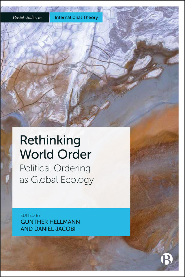 Rethinking World Order: Political Ordering as Global Ecology (Bristol Studies in International Theory) book cover by 