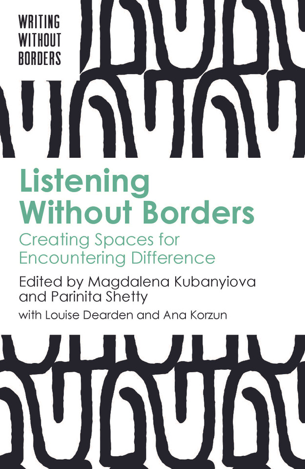 Listening Without Borders: Creating Spaces for Encountering Difference (Writing without Borders #3) book cover by 