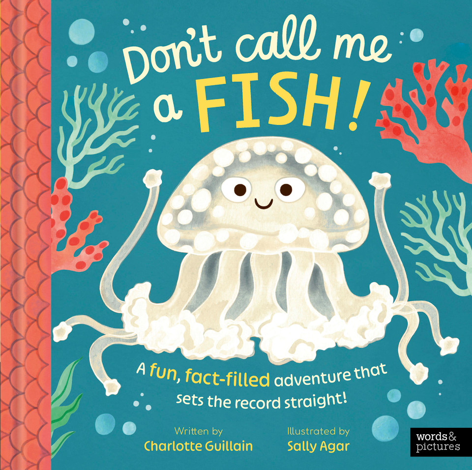Don't Call Me a Fish!: A fun, fact-filled adventure that sets the record straight! (Don't Call Me A) book cover by Charlotte Guillain