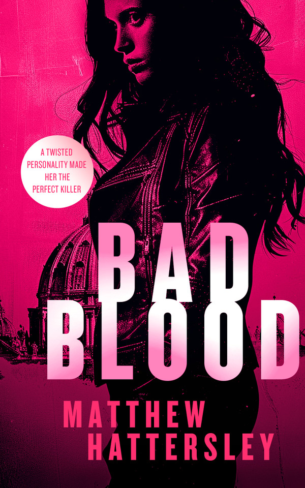 Bad Blood: a gripping action thriller (Acid Vanilla Series #8) book cover by Matthew Hattersley