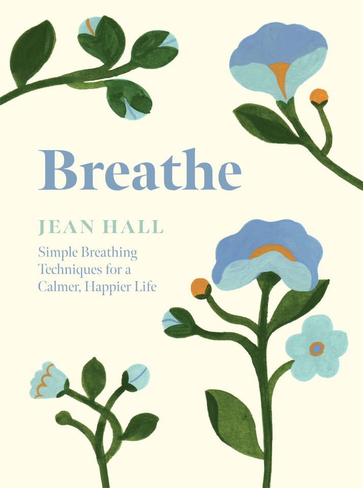 Breathe: Simple Breathing Techniques for a Calmer, Happier Life book cover by Jean Hall
