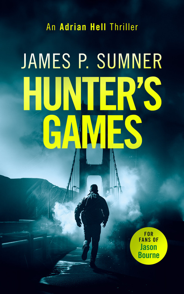 Hunter's Games: A high octane assassination thriller (Adrian Hell Series #2) book cover by James P. Sumner