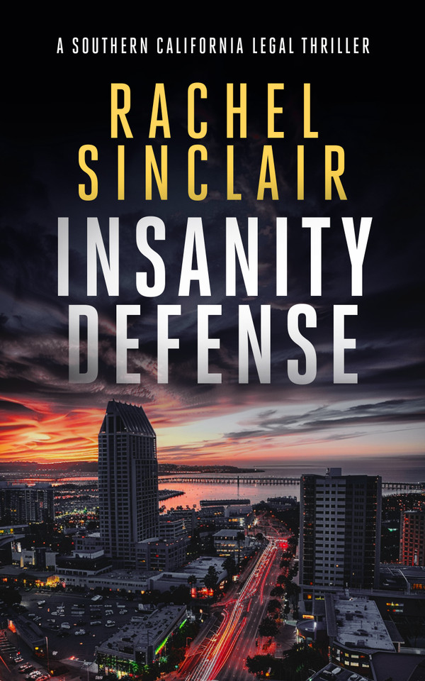 Insanity Defense: A Southern California legal thriller (Southern California Legal Thrillers #3) book cover by Rachel Sinclair