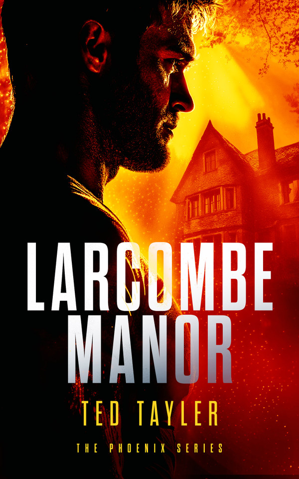 Larcombe Manor: The Phoenix Series - Book 12 book cover by Ted Tayler