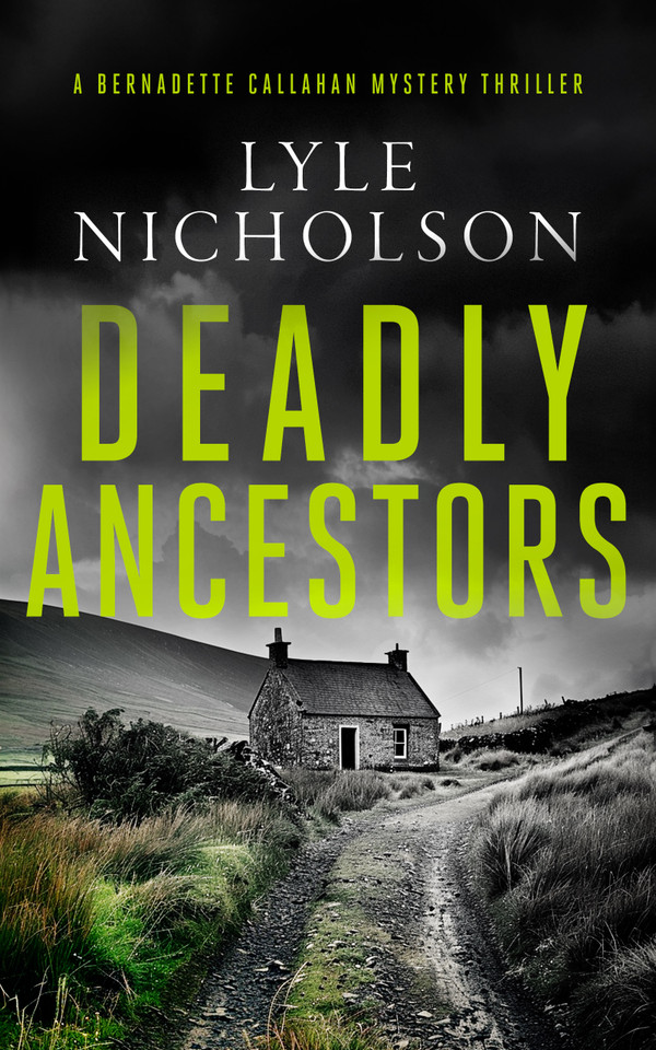 Deadly Ancestors: A female detective mystery (Bernadette Callahan Series #5) book cover by Lyle Nicholson