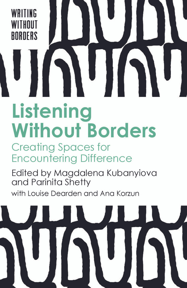 Listening Without Borders: Creating Spaces for Encountering Difference (Writing without Borders #3) book cover by 