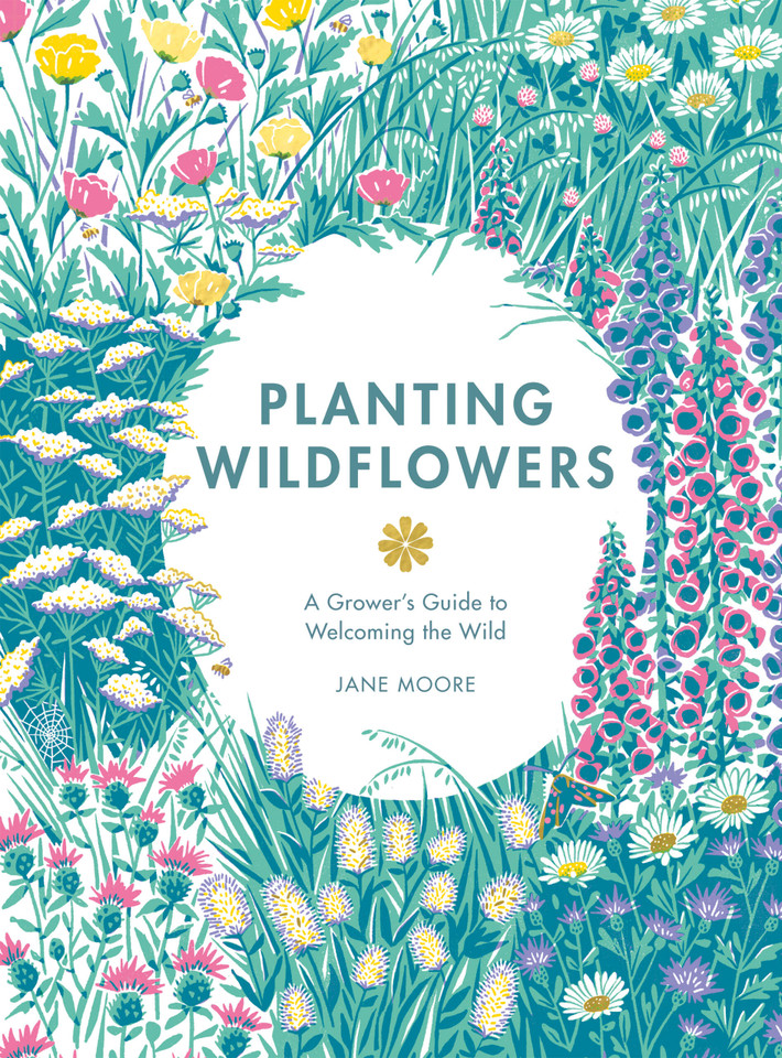 Planting Wildflowers: A Grower's Guide book cover by Moore Jane