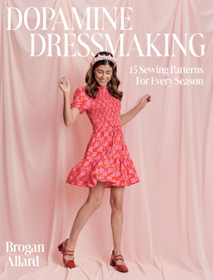Dopamine Dressmaking: 15 Sewing Patterns for Every Season book cover by Brogan Allard