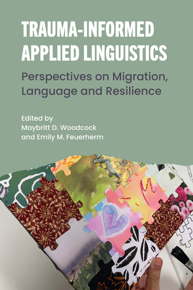 Trauma-Informed Applied Linguistics: Perspectives on Migration, Language and Resilience book cover by 