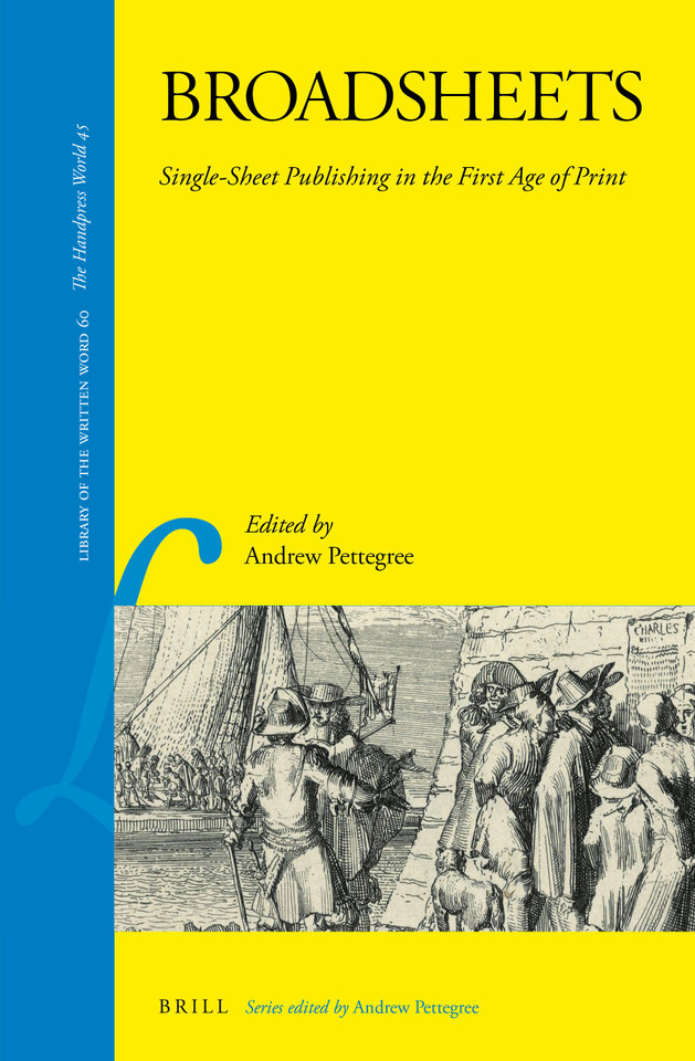 Broadsheets: Single-sheet Publishing in the First Age of Print [9789004340305]