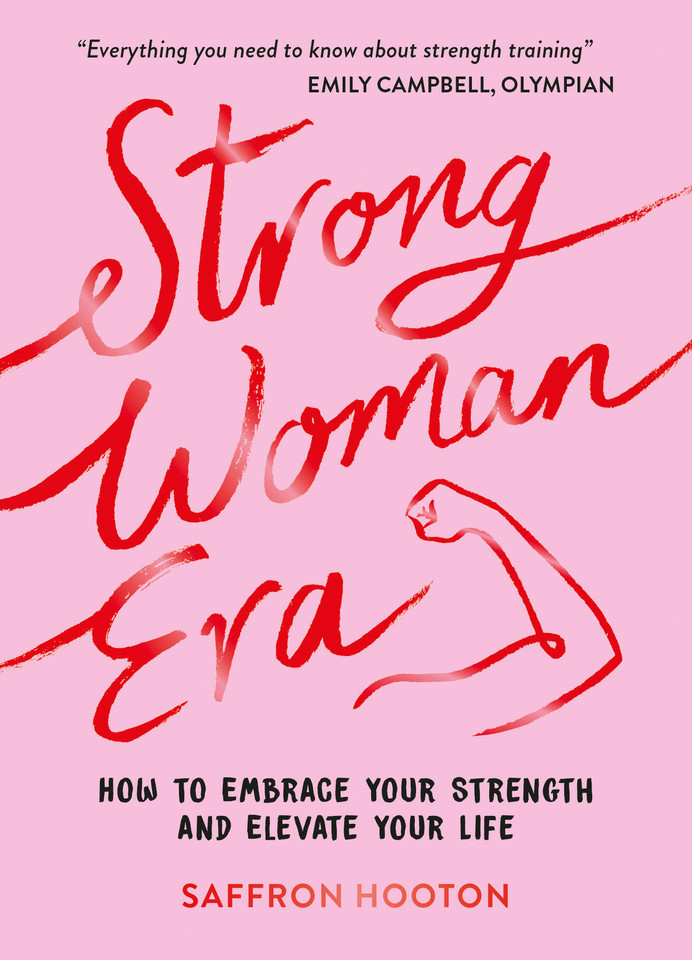 Strong Woman Era: How to Embrace Your Strength and Elevate Your Life book cover by Saffron Hooton
