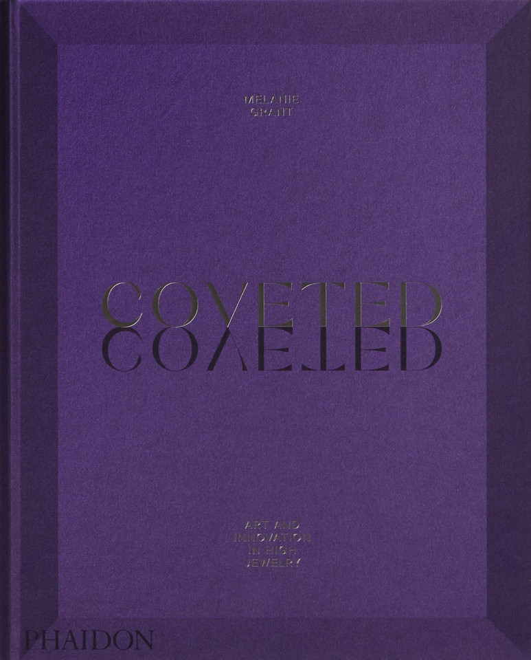 Coveted: Art and Innovation in High Jewelry book cover by Melanie Grant