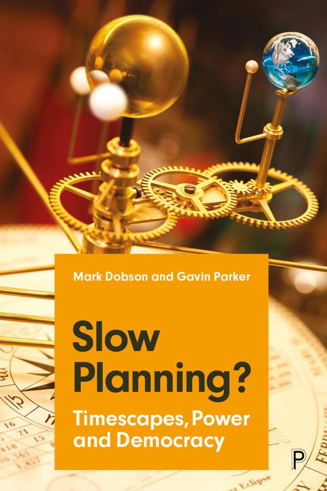 Slow Planning?: Timescapes, Power and Democracy book cover by Mark Dobson, Gavin Parker