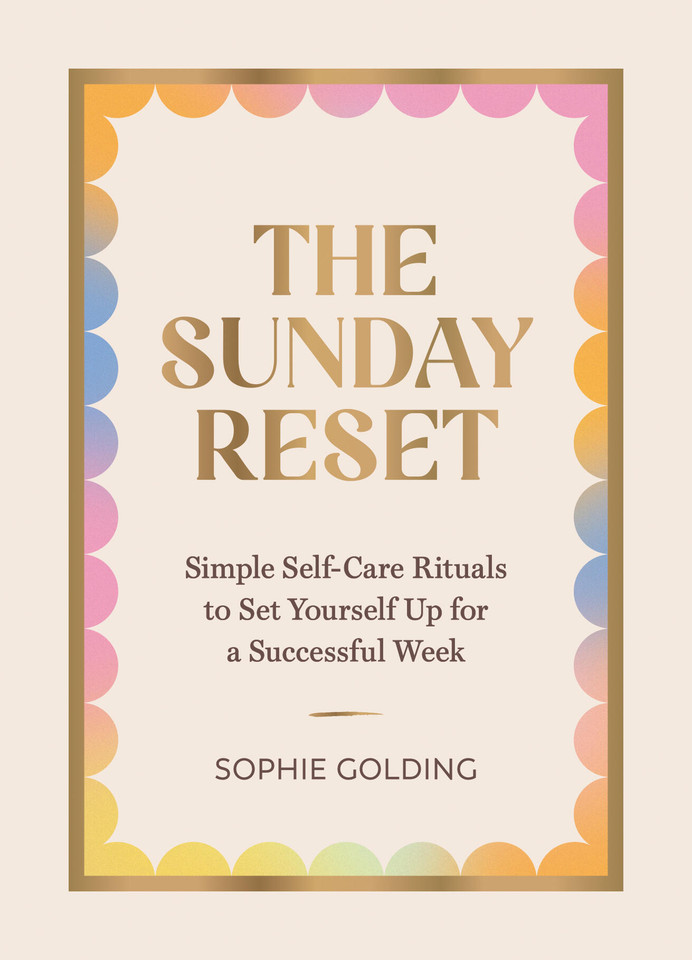 The Sunday Reset: Simple Self-Care Rituals to Set Yourself Up for a Successful Week book cover by Sophie Golding